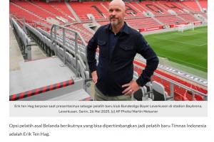 印尼媒体称，荷兰籍教练执教印尼队的可能性很高，滕哈赫是值得考虑的人选。